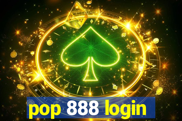 pop 888 login